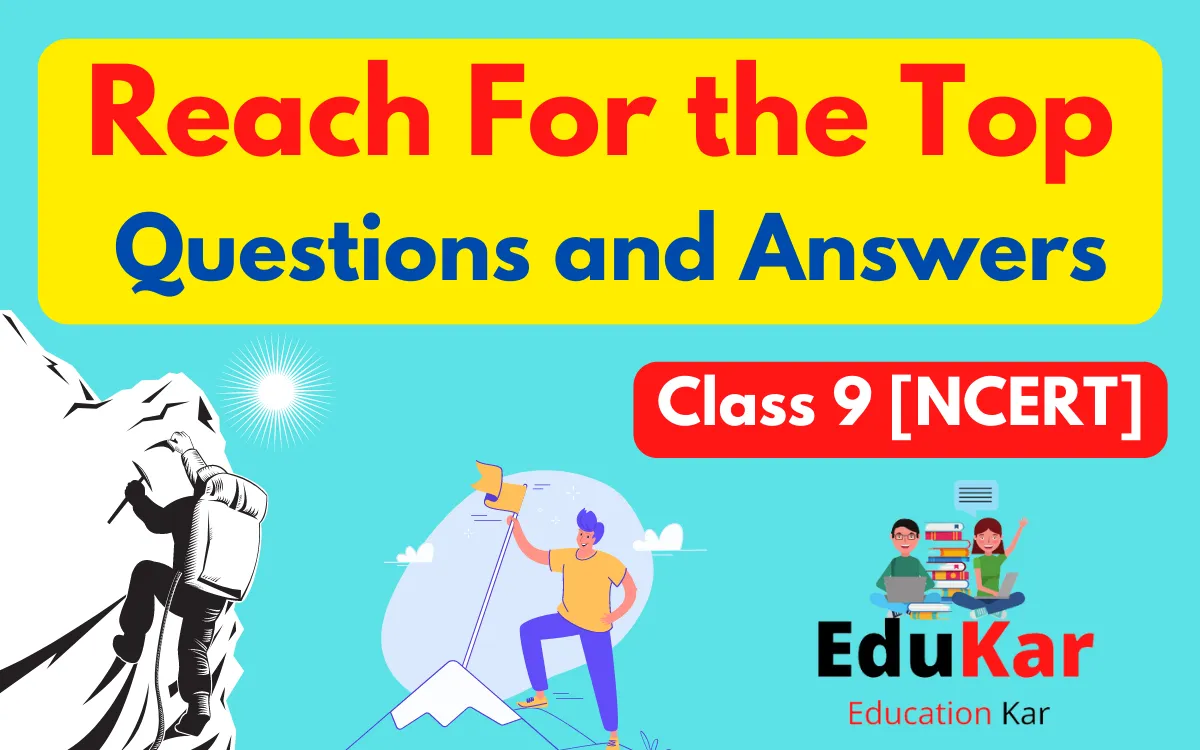 Reach For the Top Class 9 Questions and Answers [NCERT]