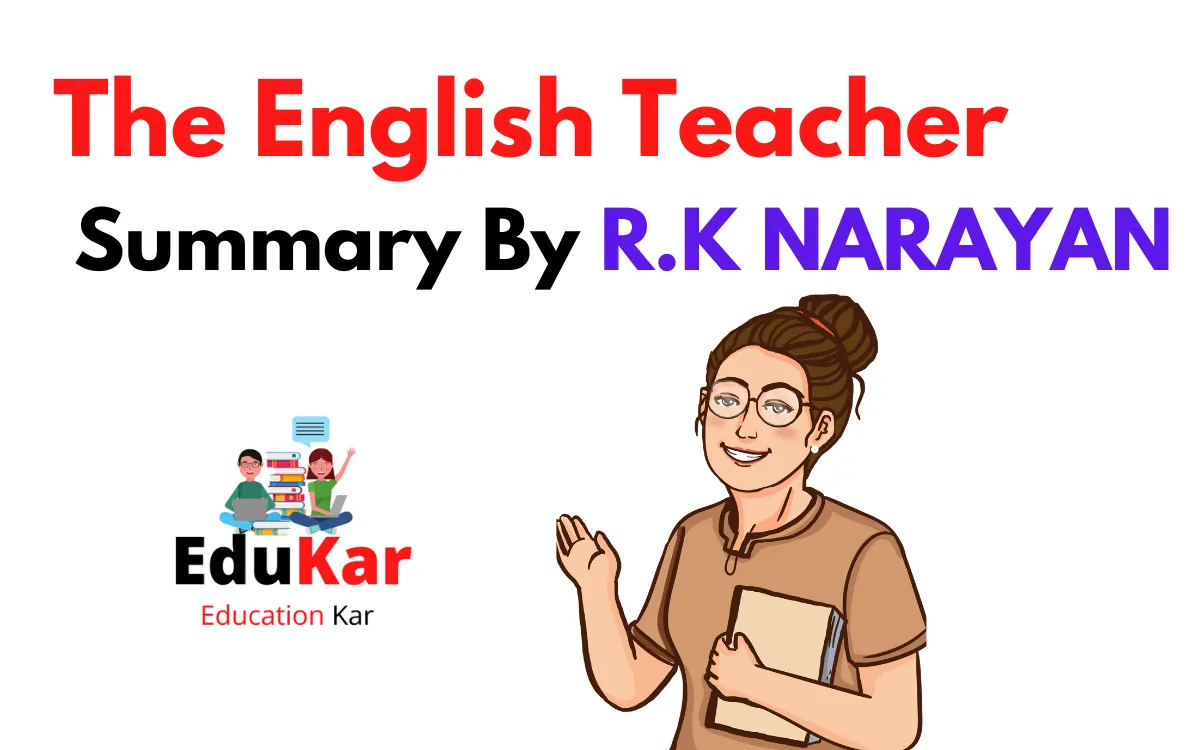 The English Teacher Summary By R.K NARAYAN
