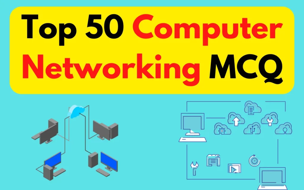 Top 50 Computer Networking MCQ
