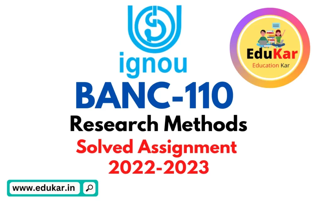 BANC-110 IGNOU Solved Assignment 2022-2023 Research Methods