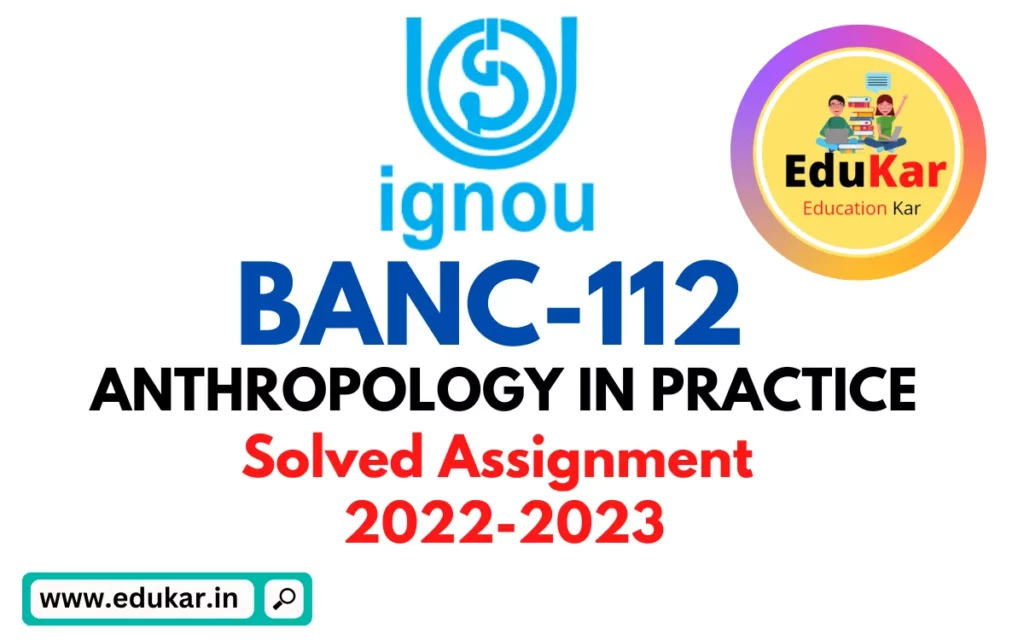 BANC-112: IGNOU BAG Solved Assignment 2022-2023