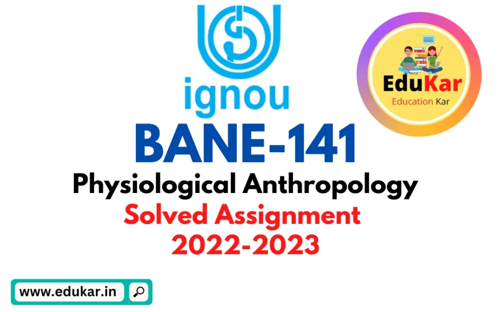 BANE-141 IGNOU Solved Assignment 2022-2023 Physiological Anthropology