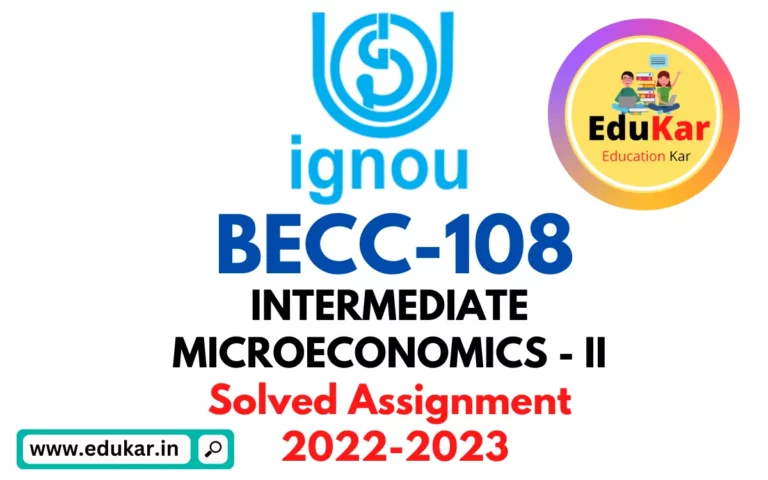 BECC-108 IGNOU Solved Assignment 2022-2023 INTERMEDIATE MICROECONOMICS - II