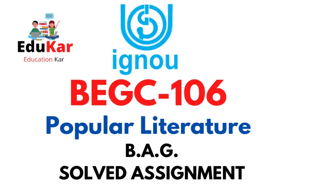 BEGC-106 IGNOU BAG Solved Assignment-Popular Literature