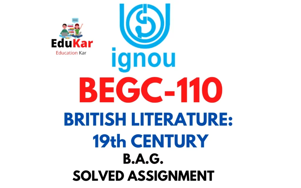 BEGC-110 IGNOU BAG Solved Assignment-BRITISH LITERATURE-19th CENTURY