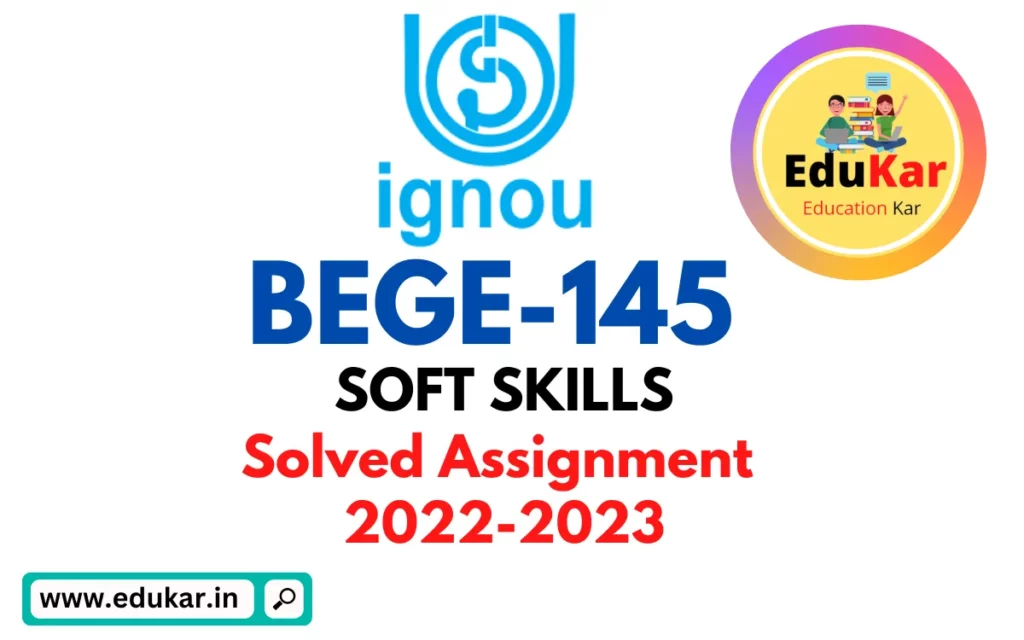 BEGE-145 IGNOU Solved Assignment 2022-2023 SOFT SKILLS