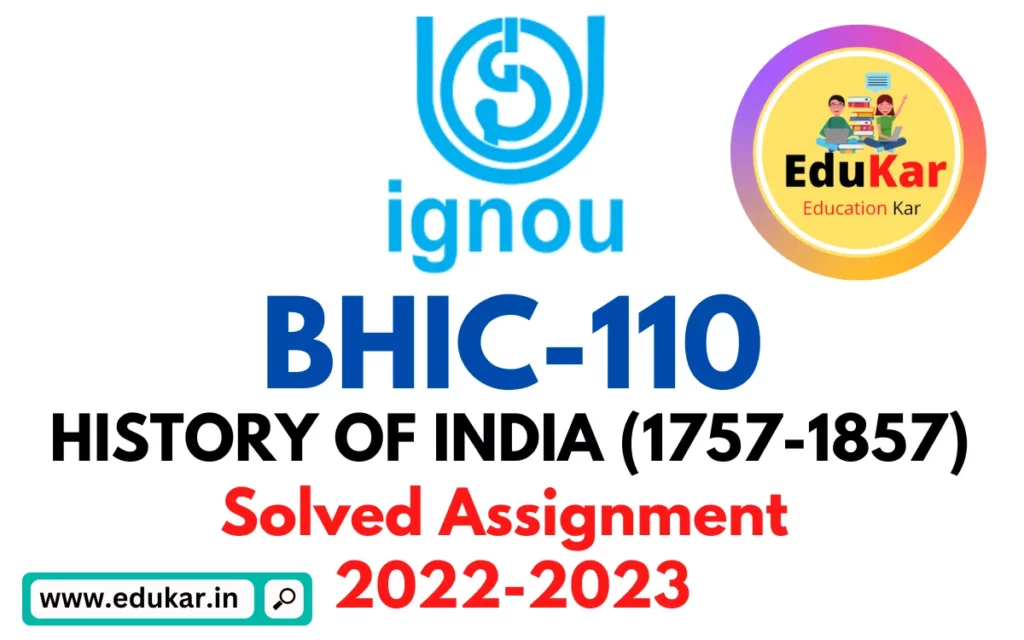 BHIC 110 IGNOU Solved Assignment 2022-2023 HISTORY OF INDIA-1757-1857