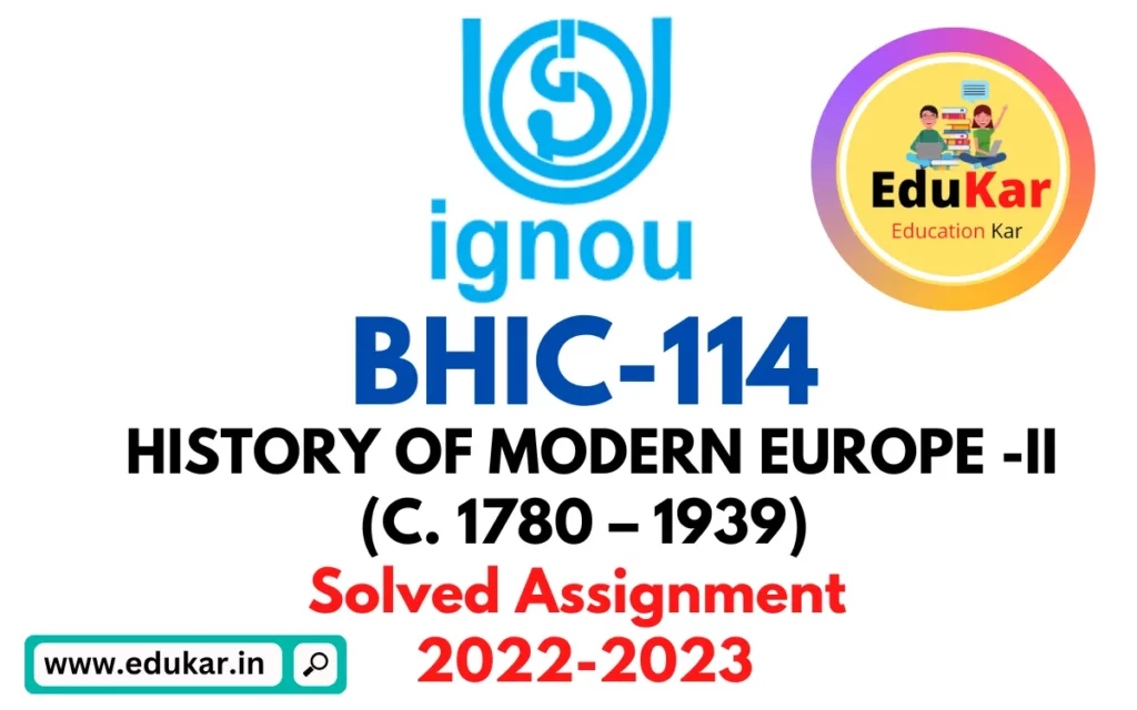 BHIC 114 IGNOU Solved Assignment 2022-2023 HISTORY OF MODERN EUROPE -II
