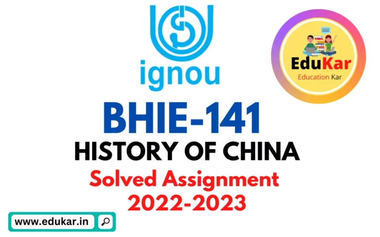 BHIE-141 IGNOU Solved Assignment 2022-2023 HISTORY OF CHINA