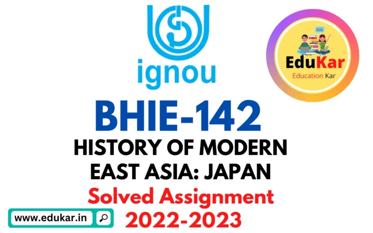 BHIE-142 IGNOU Solved Assignment 2022-2023 HISTORY OF MODERN EAST ASIA: JAPAN