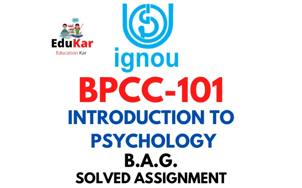 BPCC-101 IGNOU BAG Solved Assignment-INTRODUCTION TO PSYCHOLOGY