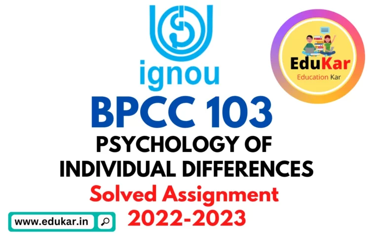 BPCC 103 IGNOU Solved Assignment 2022-2023 PSYCHOLOGY OF INDIVIDUAL DIFFERENCES