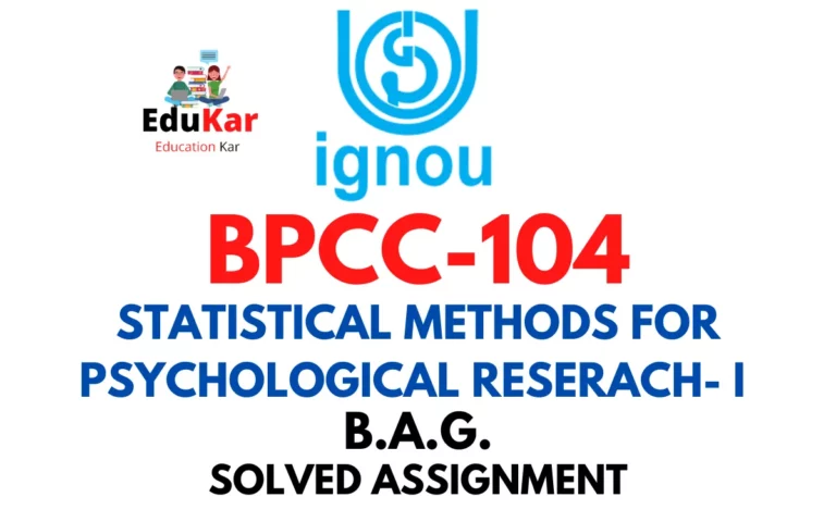 BPCC-104 IGNOU BAG Solved Assignment-STATISTICAL METHODS FOR PSYCHOLOGICAL RESERACH-I