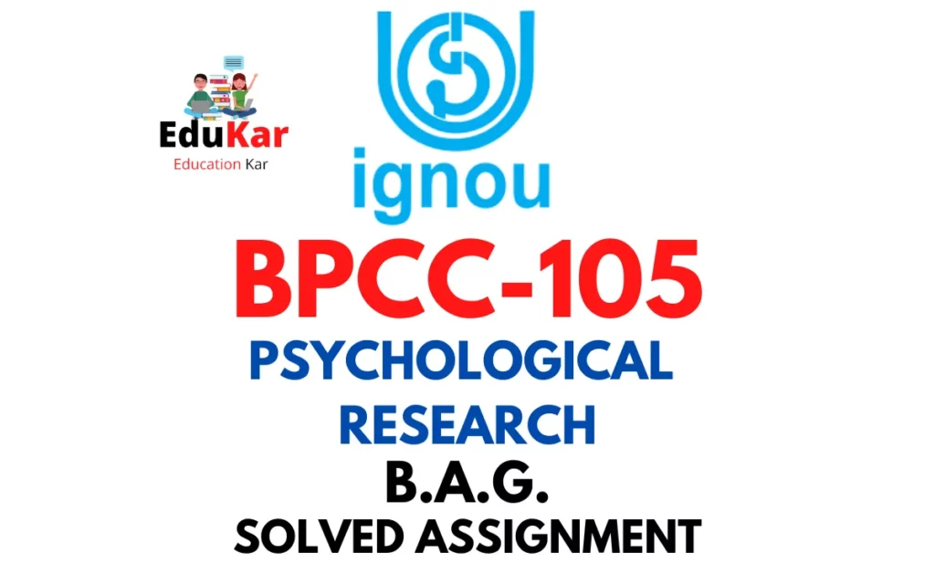 BPCC-105 IGNOU BAG Solved Assignment-PSYCHOLOGICAL RESEARCH