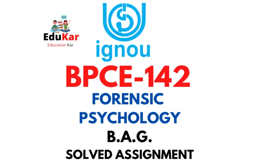 BPCE-142-IGNOU-BAG-Solved-Assignment-FORENSIC-PSYCHOLOGY-1