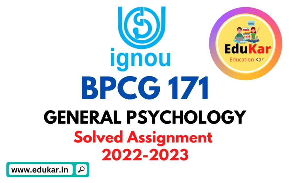 BPCG 171-Solved Assignment 2022-2023 GENERAL PSYCHOLOGY