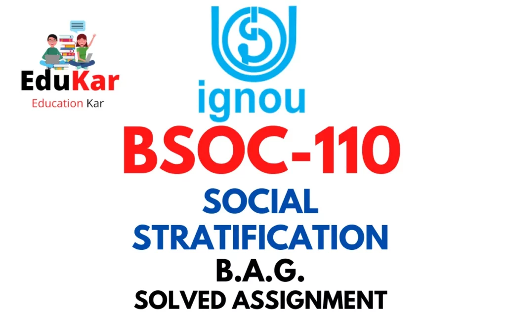 BSOC 110 IGNOU BAG Solved Assignment-SOCIAL STRATIFICATION
