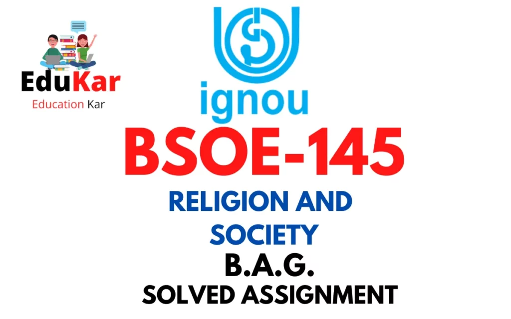 BSOE-145 IGNOU BAG Solved Assignment-RELIGION AND SOCIETY