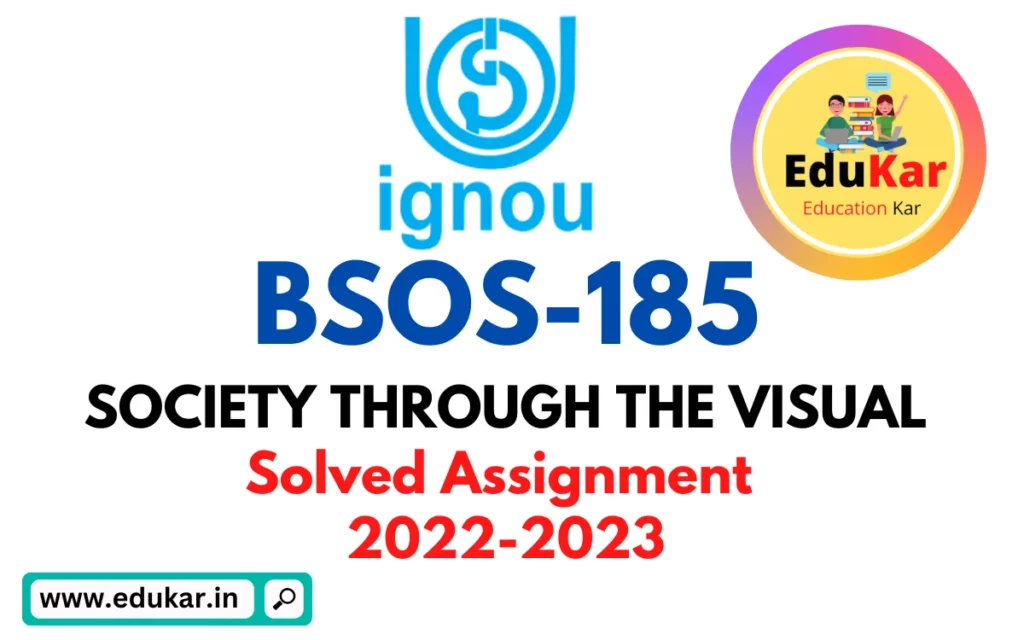 BSOS 175-Solved Assignment 2022-2023 SOCIETY THROUGH THE VISUAL