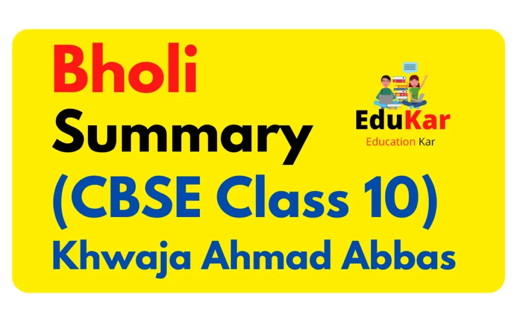 Bholi Summary CBSE Class 10 By Khwaja Ahmad Abbas