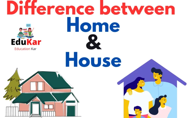 Difference Between Home and House