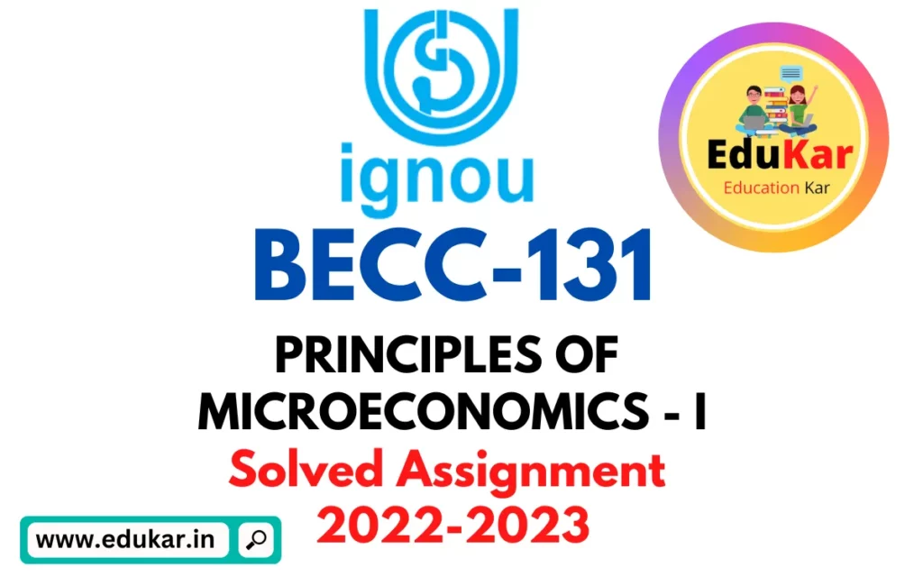 IGNOU BECC-131-Solved Assignment 2022-2023 PRINCIPLES OF MICROECONOMICS - I