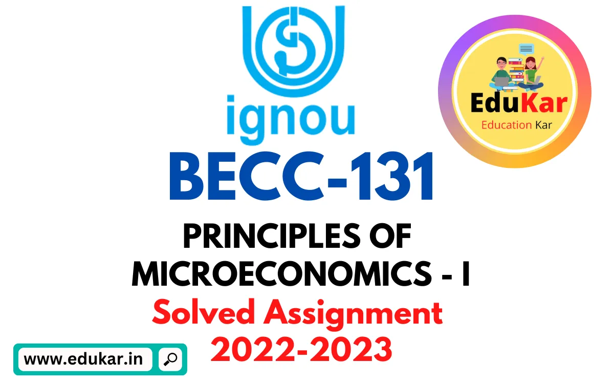 IGNOU BECC-131-Solved Assignment 2022-2023 PRINCIPLES OF MICROECONOMICS - I