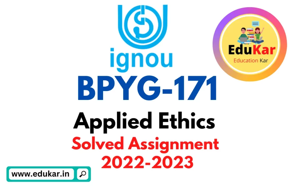 IGNOU BPYG-171-Solved Assignment 2022-2023 Applied Ethics