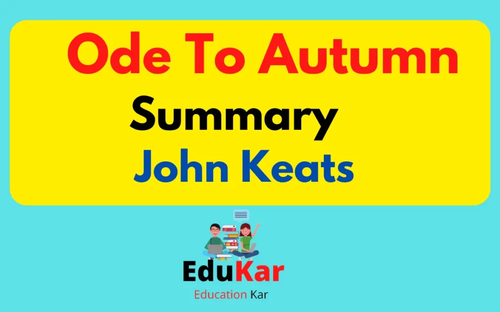 Ode To Autumn Summary By John Keats