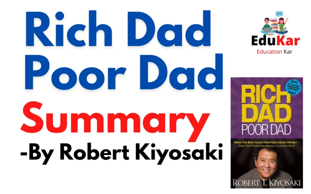 Rich Dad Poor Dad Summary By Robert Kiyosaki