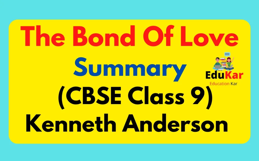 The Bond Of Love Summary (CBSE Class 9) By Kenneth Anderson