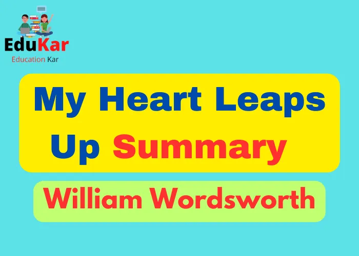 My Heart Leaps Up Summary-William Wordsworth