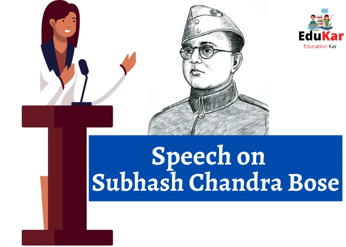 Speech on Subhash Chandra Bose [Short & Long]
