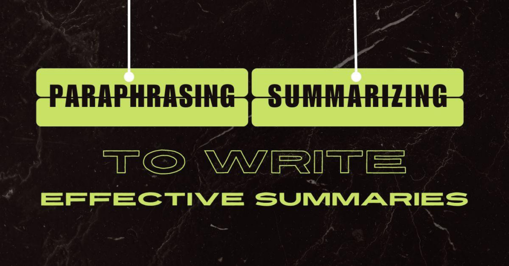 Mastering the Art of Paraphrasing and Summarizing: Essential Techniques