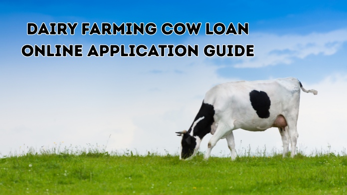 Dairy Farming Cow Loan Online Application Guide