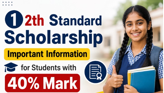 2th Standard Scholarship Important Information for Students with 40% Mark