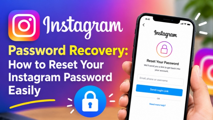Instagram Password Recovery: How to Reset Your Instagram Password Easily